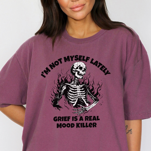I'm Not Myself Lately. Grief Dark Humor  Tee