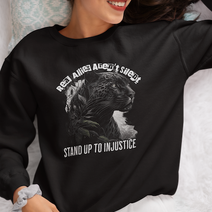 Real Allies Aren't Silent Panther Graphic Sweatshirt