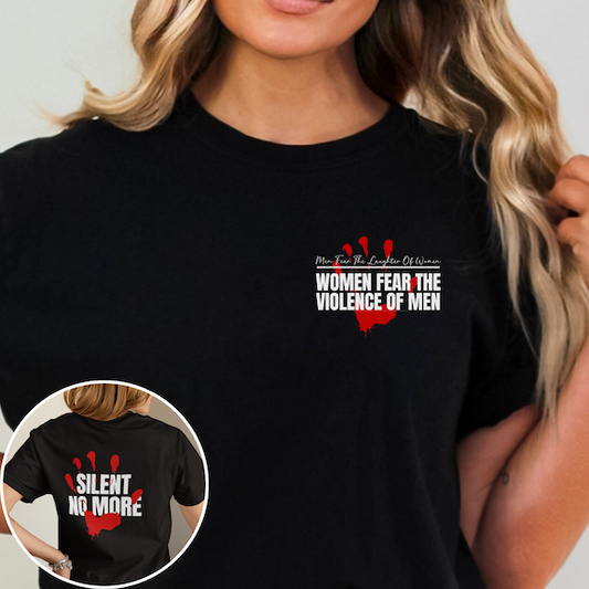 Women Fear The Violence of Men, Silent No More Comfort Colors T-Shirt