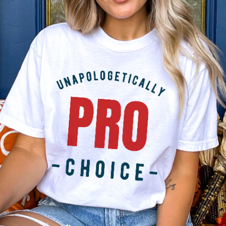 Unapologetically Pro-Choice Comfort Colors T-Shirt