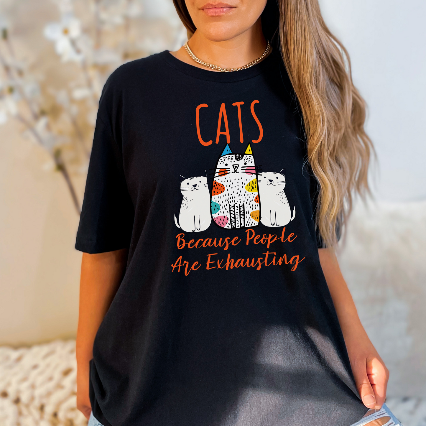 Cats, Because People Are Exhausting Short Sleeve Tee