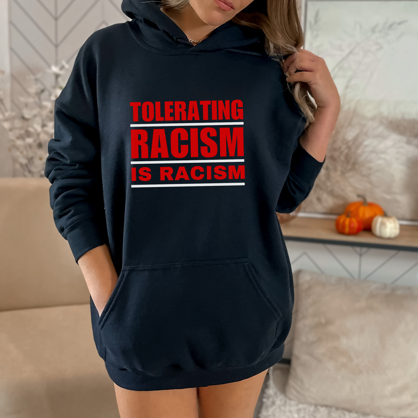 Tolerating Racism is Racism Social Justice Hoodie