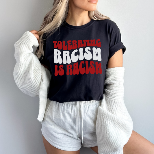 Tolerating Racism Is Racism Stacked Retro Graphic Comfort Colors T-Shirt