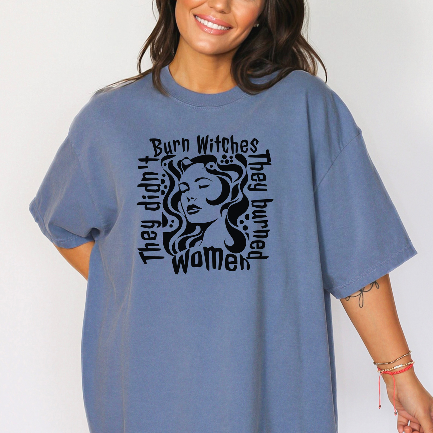 They Didn't Burn Witches Feminist T-Shirt