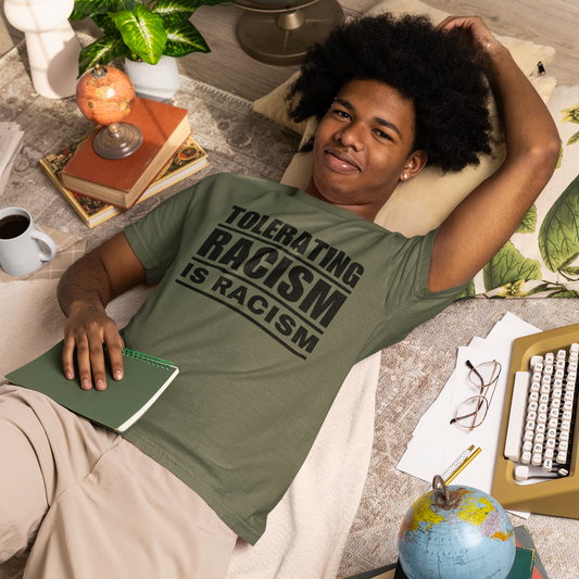 Tolerating Racism is Racism Unisex Statement T-Shirt