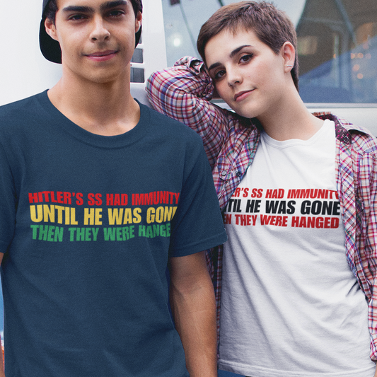 ICE Protest Tee Hitler's SS Had Immunity Until He Was Gone Then They Were Hanged