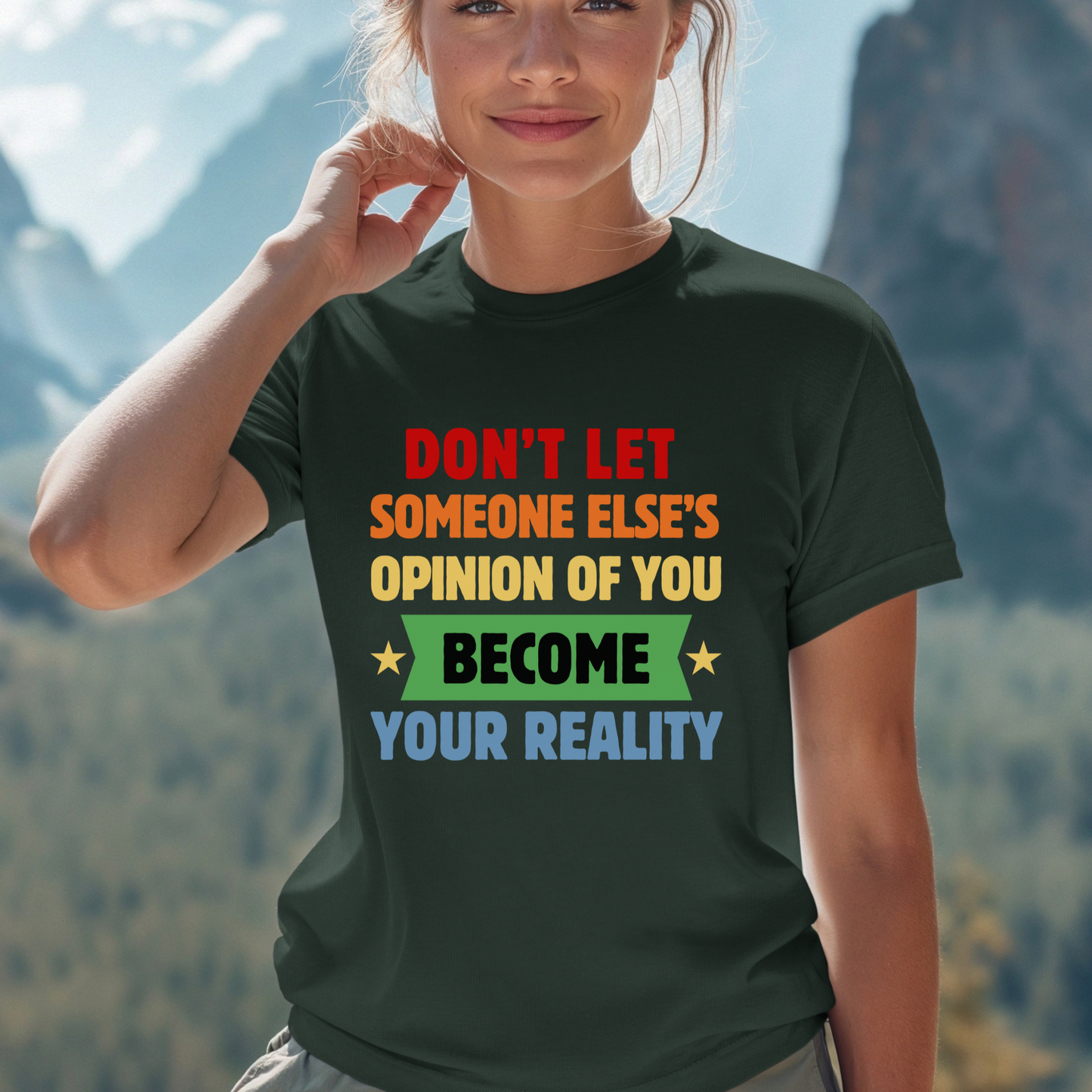 Don't Let Someone Else's Opinion of You Motivational Unisex Tee