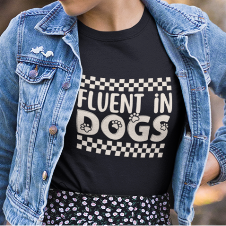 Fluent in Dogs T-Shirt - Comfort Colors Funny Dog Quote Tee