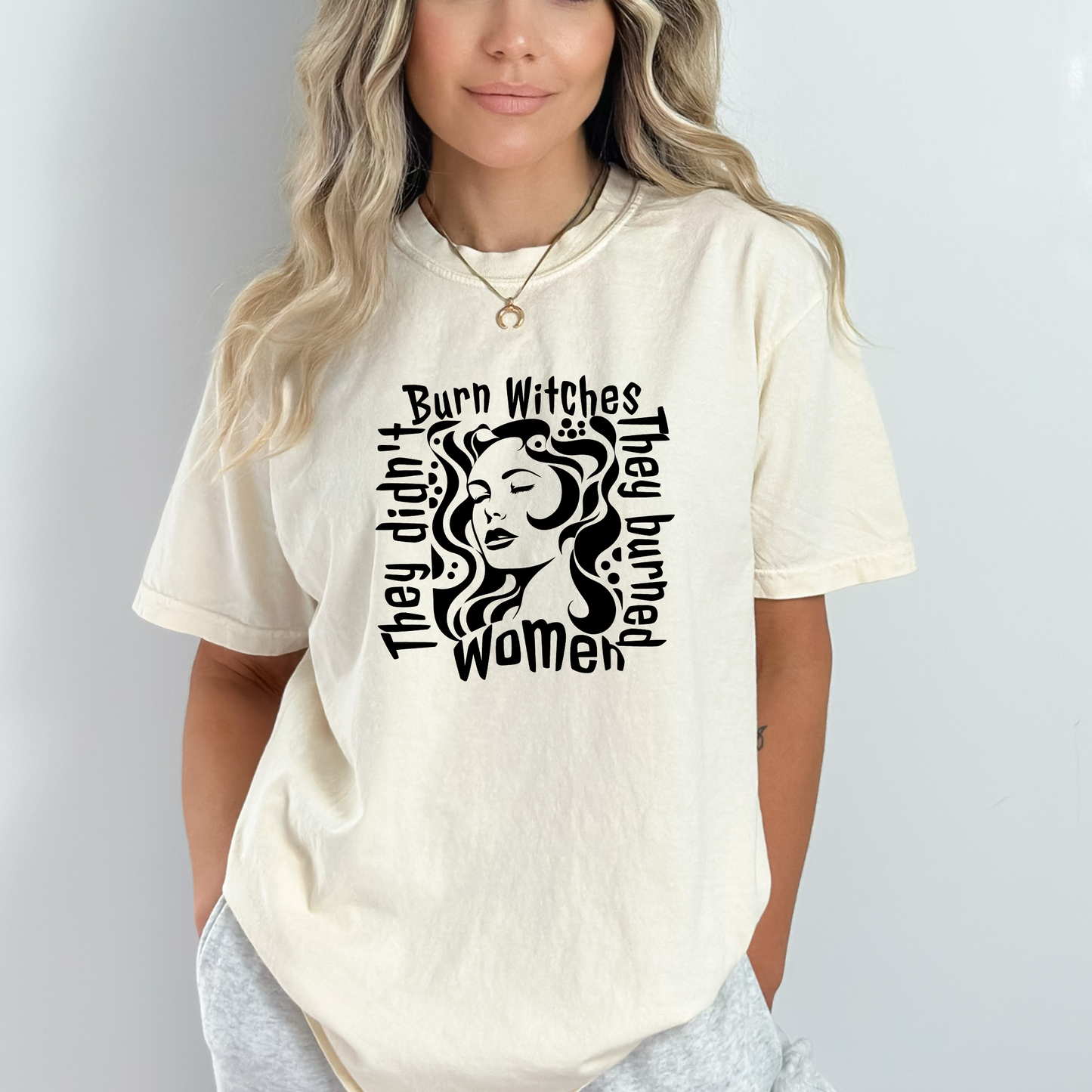 They Didn't Burn Witches Feminist T-Shirt