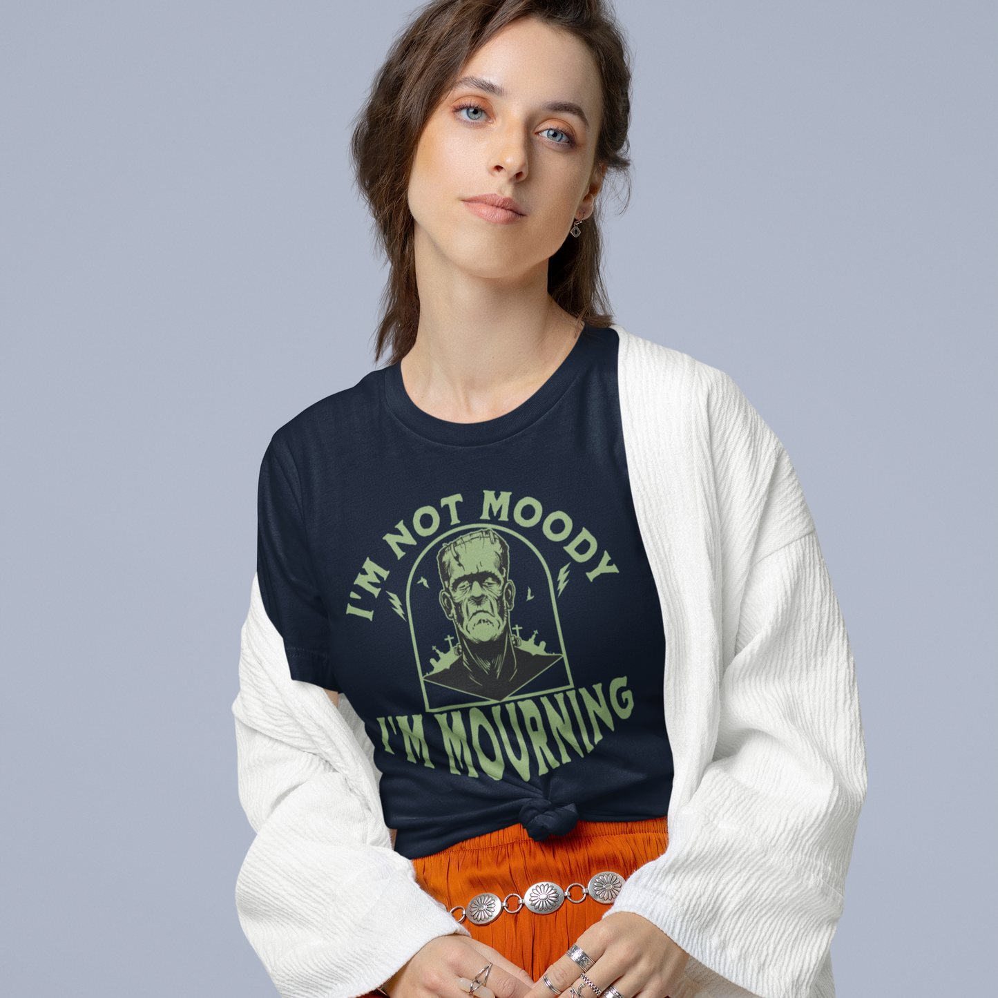 I'm Not Moody Frankenstein Grief Quote T-Shirt