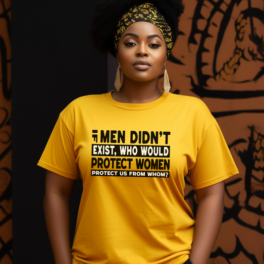 If Men Didn't Exist Feminist Comfort Colors T-Shirt
