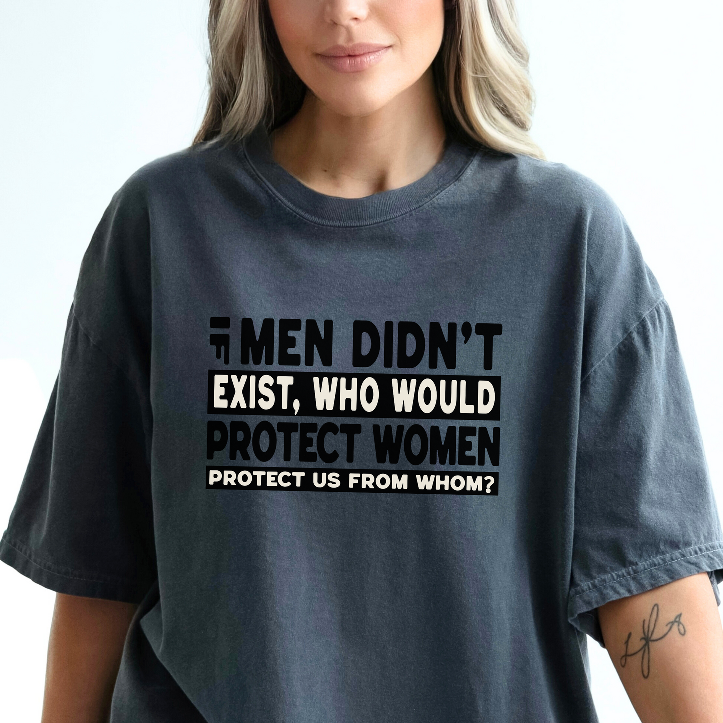 If Men Didn't Exist Feminist Comfort Colors T-Shirt