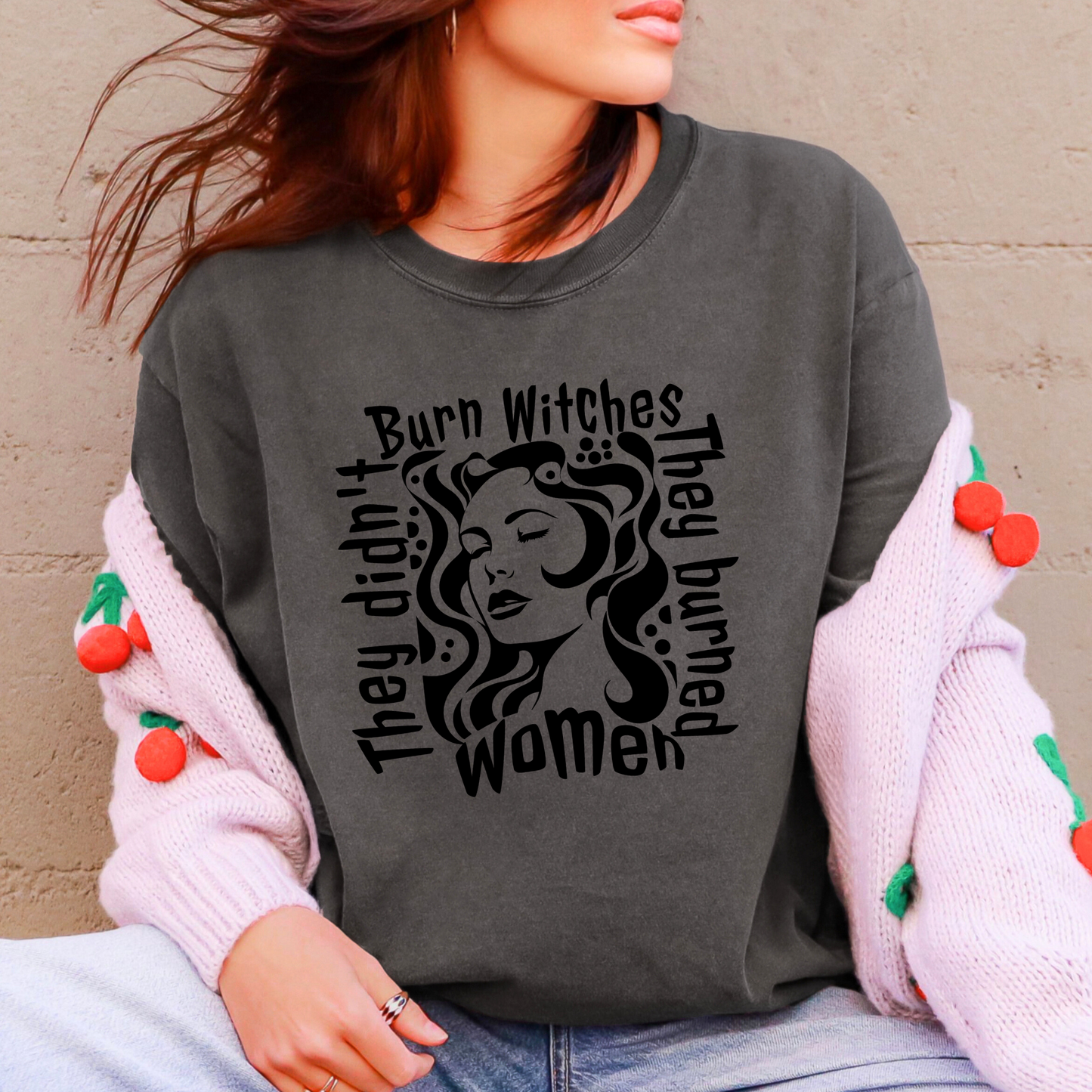 They Didn't Burn Witches Feminist T-Shirt