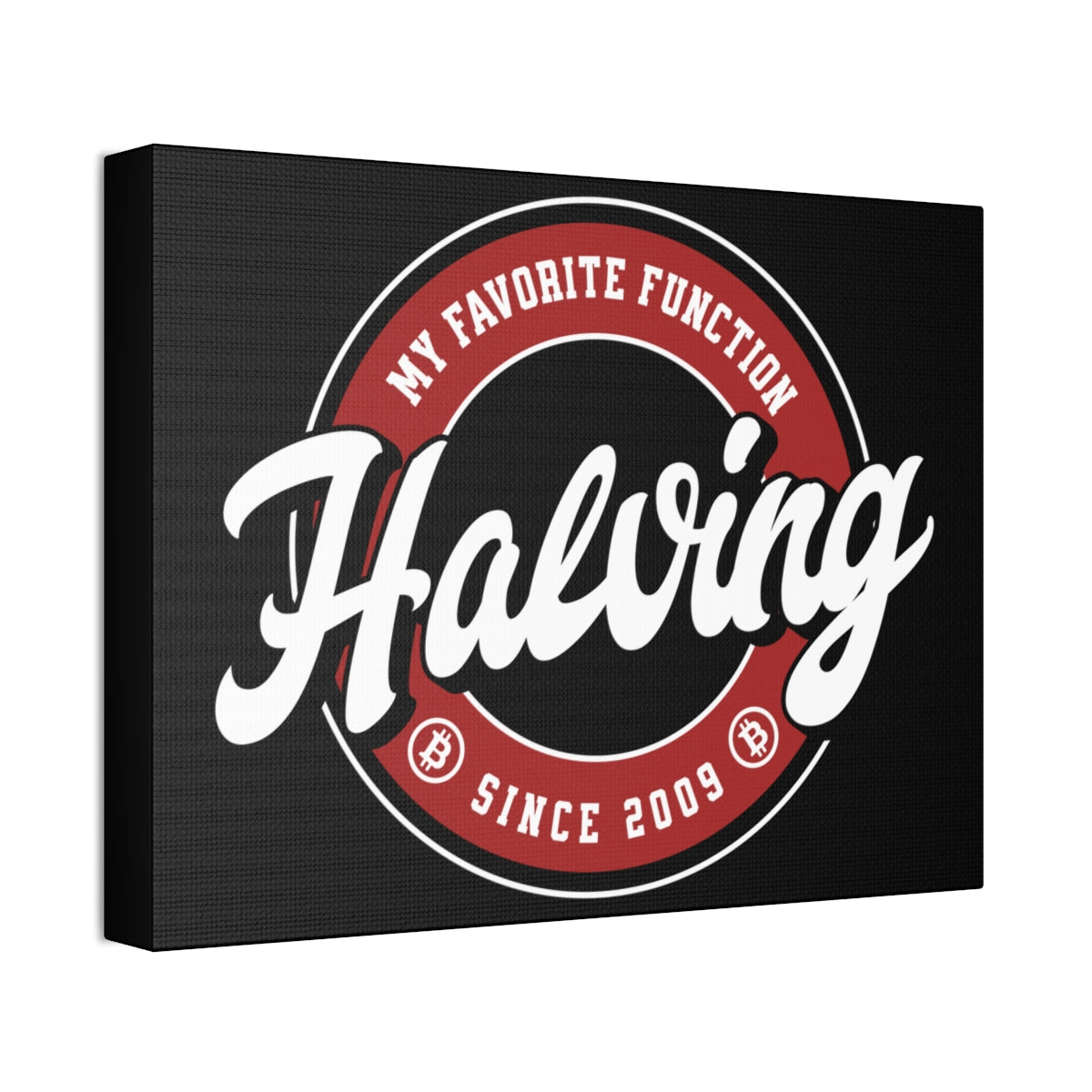 Halving is My Favorite Function Bitcoin Funny Canvas Wall Art