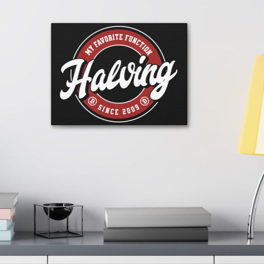 Halving is My Favorite Function Bitcoin Funny Canvas Wall Art