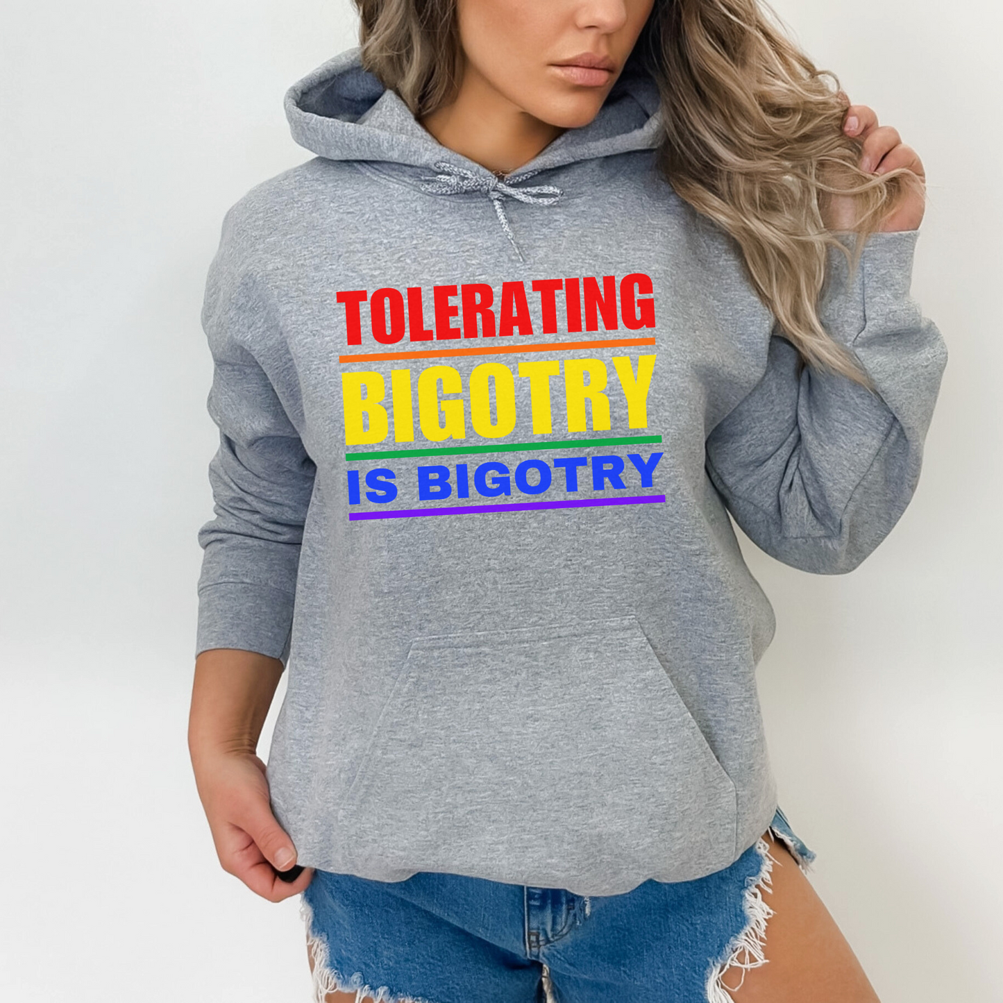 Tolerating Bigotry is Bigotry | Colorful Pride Message Hoodie