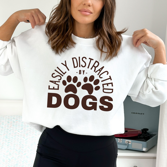 Easily Distracted by Dogs Sweatshirt